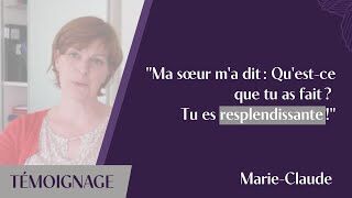 Témoignage Marie-Claude