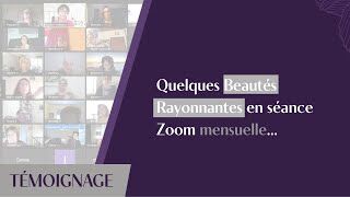 Témoignages de Beautés Rayonnantes, Zoom mensuel - 21 juin 2022